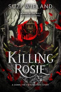 Produktbild: Killing Rosie (Down the Twisted Path, #3)