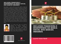 Produktbild: Inclus&atilde;o Financeira E Desempenho Da Banca Social Dos Bancos Indianos