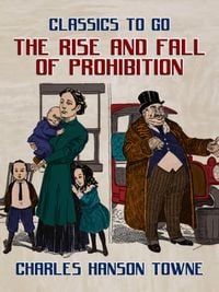 Produktbild: The Rise And Fall Of Prohibition