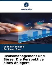 Produktbild: Risikomanagement und B&ouml;rse: Die Perspektive eines Anlegers