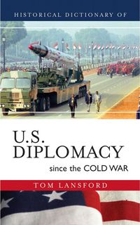 Produktbild: Historical Dictionary of U.S. Diplomacy since the Cold War