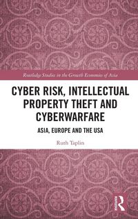 Produktbild: Cyber Risk, Intellectual Property Theft and Cyberwarfare