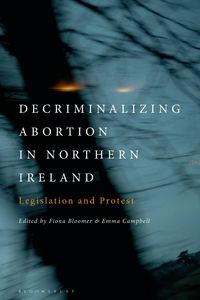 Produktbild: Decriminalizing Abortion in Northern Ireland