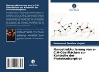 Produktbild: Nanostrukturierung von a-C:H-Oberfl&auml;chen zur Kontrolle der Proteinadsorption