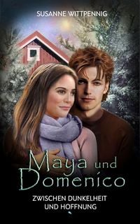 Produktbild: Maya und Domenico: Zwischen Dunkelheit und Hoffnung