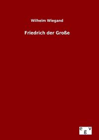 Produktbild: Friedrich der Gro&szlig;e