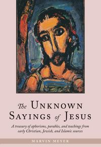 Produktbild: The Unknown Sayings of Jesus