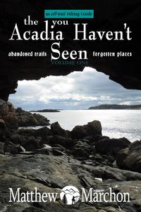 Produktbild: The Acadia You Haven't Seen : An Off-Trail Hiking Guide