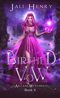 Produktbild: Birthed Vow (Arcane Witches, #4)