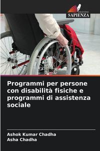 Produktbild: Programmi per persone con disabilit&agrave; fisiche e programmi di assistenza sociale