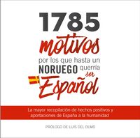 Produktbild: 1785 motivos por los que hasta un Noruego querr&iacute;a ser Espa&ntilde;ol