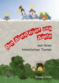 Produktbild: Die Abenteuer von Adele und ihren himmlischen Tanten