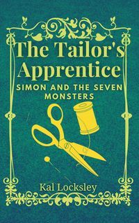 Produktbild: Simon and the Seven Monsters (The Tailor's Apprentice, #1)