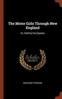 Produktbild: The Motor Girls Through New England