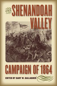 Produktbild: The Shenandoah Valley Campaign of 1864