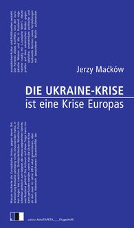 Bild vom Artikel Die Ukraine-Krise ist eine Krise Europas vom Autor Jerzy Macków