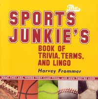 Produktbild: The Sports Junkie's Book of Trivia, Terms, and Lingo