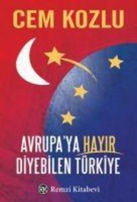 Produktbild: Avrupaya Hayir Diyebilen T&uuml;rkiye