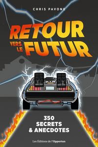 Produktbild: Retour vers le futur : 350 secrets & anecdotes