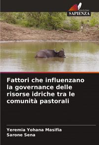 Produktbild: Fattori che influenzano la governance delle risorse idriche tra le comunit&agrave; pastorali