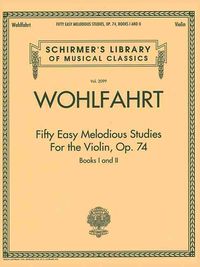 Produktbild: Franz Wohlfahrt - Fifty Easy Melodious Studies for the Violin, Op. 74, Books 1 and 2