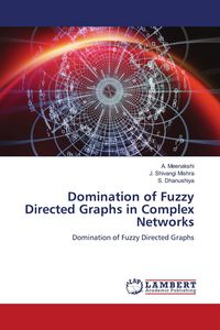 Produktbild: Domination of Fuzzy Directed Graphs in Complex Networks