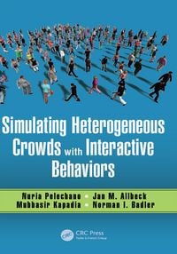 Produktbild: Simulating Heterogeneous Crowds with Interactive Behaviors