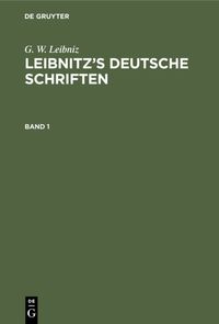 Produktbild: Leibnitz&rsquo;s deutsche Schriften. Band 1