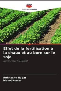 Produktbild: Effet de la fertilisation &agrave; la chaux et au bore sur le soja
