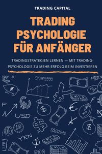 Bild vom Artikel Tradingpsychologie für Anfänger vom Autor Trading Capital