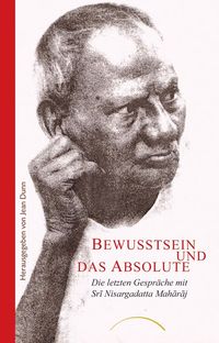 Bild vom Artikel Bewusstsein und das Absolute vom Autor Sri Nisargadatta Maharaj