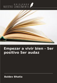 Produktbild: Empezar a vivir bien - Ser positivo Ser audaz