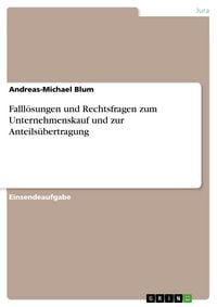 Produktbild: Falll&ouml;sungen und Rechtsfragen zum Unternehmenskauf und zur Anteils&uuml;bertragung
