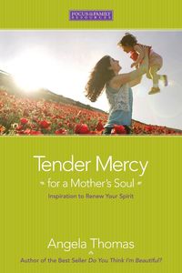 Produktbild: Tender Mercy For a Mothers Sou