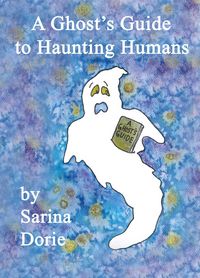 Produktbild: A Ghost's Guide to Haunting Humans