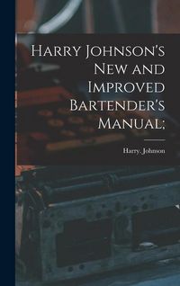 Produktbild: Harry Johnson's New and Improved Bartender's Manual;