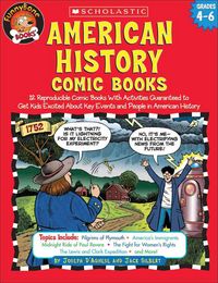 Produktbild: American History Comic Books: Twelve Reproducible Comic Books with Activities Guaranteed to Get Kids Excited about Key Events and People in American