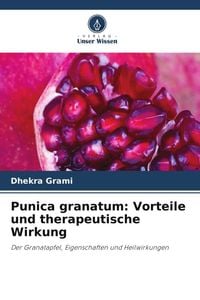 Produktbild: Punica granatum: Vorteile und therapeutische Wirkung