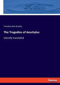 Produktbild: The Tragedies of Aeschylus