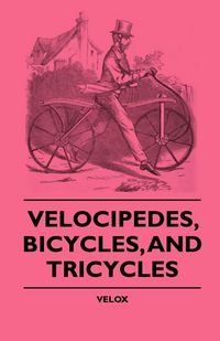 Produktbild: Velocipedes, Bicycles, And Tricycles