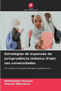 Produktbild: Estrat&eacute;gias de expans&atilde;o da jurisprud&ecirc;ncia isl&acirc;mica (Fiqh) nas universidades