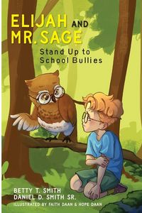 Produktbild: Elijah And Mr. Sage Stand Up to School Bullies