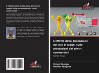 Produktbild: L'effetto della dimensione del mix di luoghi sulle prestazioni dei centri commerciali
