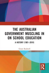 Produktbild: The Australian Government Muscling in on School Education