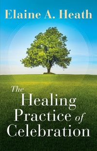 Produktbild: The Healing Practice of Celebration