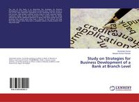 Produktbild: Study on Strategies for Business Development of a Bank at Branch Level