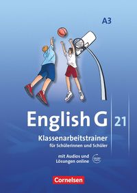 English G 21 - Ausgabe A / Band 3: 7. Schuljahr - Klassenarbeitstrainer mit Lösungen und Audio-Materialien online Senta Friedrich