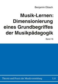 Produktbild: Eibach, B: Musik-Lernen: Dimensionierung eines Grundbegriffe