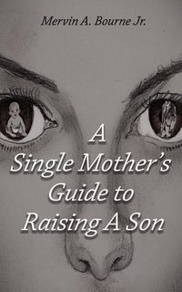 Produktbild: A Single Mother's Guide to Raising a Son