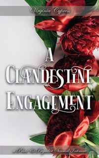 Produktbild: A Clandestine Engagement: A Pride and Prejudice Sensual Intimate